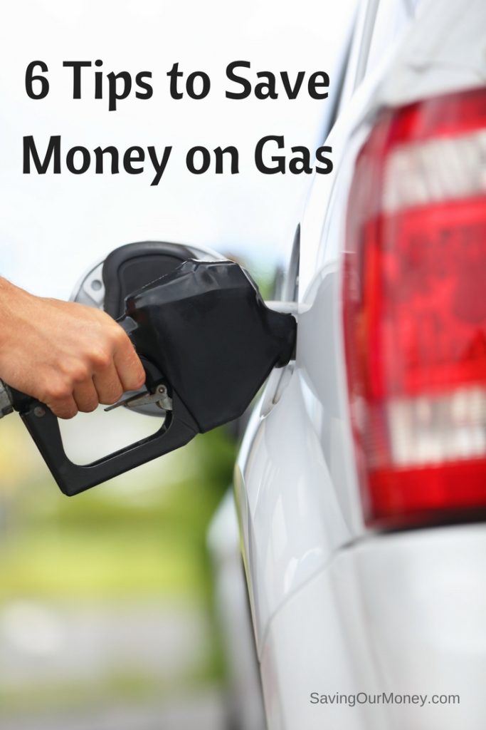 6 Tips to Save Money on Gas | Saving Our Money